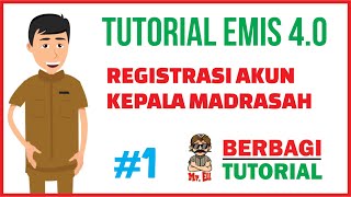 Tutorial Emis Madrasah 4.0  |  Registrasi Akun Kepala Madrasah