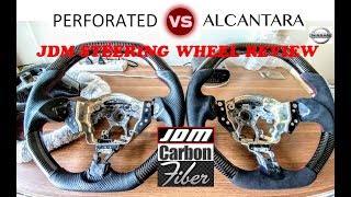 Nissan Carbon Fiber Steering Wheel Review (Alcantara VS Perforated Leather)