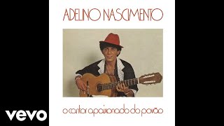 Adelino Nascimento - Quem Bate Nunca Se Lembra (Pseudo Video)