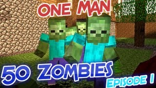 One Man, 50 Zombies | Minecraft | Episode 1 "Skeletons with AIMBOTS!"