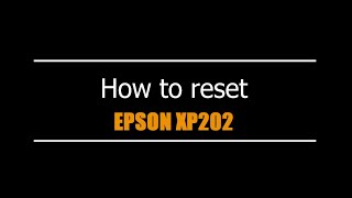 Reset Epson XP202  - Unlimited - Ink Pads - Reset 100% Virus Free - Reset Epson AP