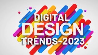 Digital Design Trends 2023 | What Is The Next Design Trend | THE BIGGESTDESIGN TRENDSOF 2023