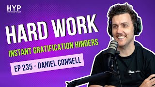 #235 - Daniel Connell - Work on the craft - Attachment to outcome