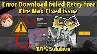 Error Download Failed Retry in free fire Max Problem Fixed, How to Solve Download Failed Retry Solut