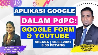 APLIKASI GOOGLE DALAM PdPC: GOOGLE FORM & YOUTUBE