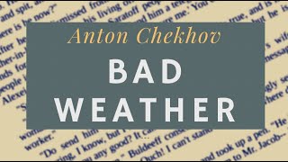 Bad Weather by Anton Chekhov - full audiobook and scrolling text