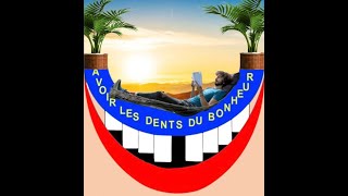 AVOIR LES DENTS DU BONHEUR