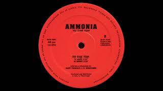 Ammonia - To The Top (Spirit) 1991