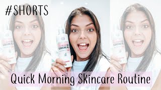 Quick Morning Skincare Routine | #Shorts