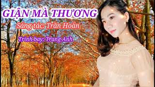 GIẬN MÀ THƯƠNG/dân ca xứ nghệ sâu lắng say đắm lòng người | Trang Anh