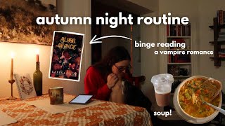 my fall night routine 🕯️ relaxing night in, binge reading a vampire book & making soup