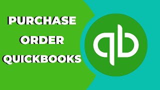 How to Make a Purchase Order in Quickbooks Online? Tips & Tricks