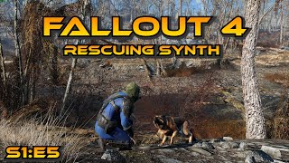 Fallout 4 S1:E5 - Rescuing Synth