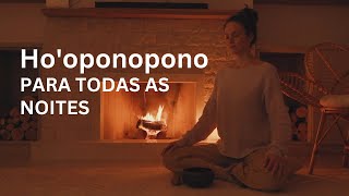 Meditação Ho’oponopono Para Fazer Todos os Dias antes de Dormir