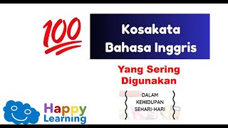 100 KOSAKATA BAHASA INGGRIS YANG SERING DIGUNAKAN SEHARI-HARI #belajarkosakatabahasainggris #bahasa