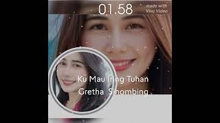 Gretha Sihombing 🎵Ku Mau Iring Tuhan @lietekhanhan1882