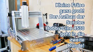 Kleine Fräse ganz groß! Teil 2 des Aufbaus der Hobby-Line 4530