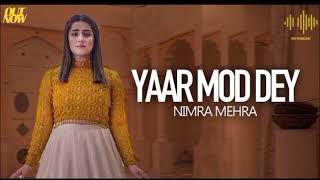 TITLE SONG | YAAR MOD DEY | Nimra Mehra New Beautiful Song