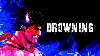 Drowning | Street Fighter V CE Kage Montage