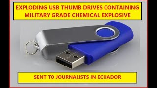 EXPLODING USB THUMB DRIVES CONTAINING MILITARY GRADE CHEMICAL EXPLOSIVE SENT TO JOURNALISTS