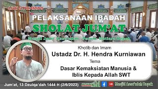 Dasar Kemaksiatan Manusia & Iblis Kepada Allah SWT |  Ust. Dr. H. Hendra Kurniawan - Masjid Assaadah