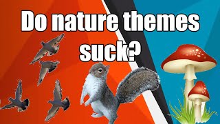 Episode 306: Do nature themes suck?