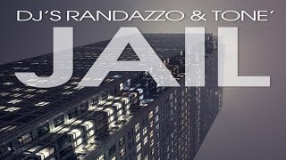 Dj's Randazzo , & Tonè - Jail