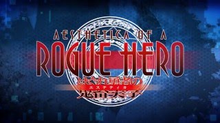 Aesthetica of a Rogue Hero - dt. Trailer