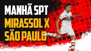 Pós jogo São Paulo x Mirassol