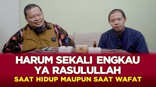 Harum Sekali Engkau ya Rasulullah: Saat Hidup Maupun Saat Wafat