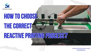 Tutorial; How To Choose The Correct Reactive Printing Process