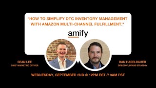 WEBINAR: What is Amazon multi channel fulfillment (or Amazon MCF) and why use it? | Amify