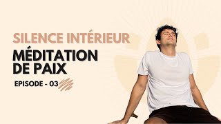 Silence intérieur / Méditation de paix