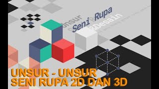 unsur-unsur seni rupa untuk karya 2D dan 3D