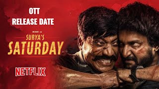 Surya's Saturday Tamil Dubbed OTT Release Date | Saripodhaa Sanivaaram OTT Release Date | Netflix