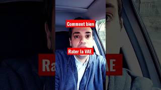 Bien rater sa VAE #4