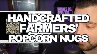 Handcrafted Farmers' Popcorn Nugs | Blue Zherbert | Best Budget THCa Fower??