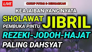 PUTAR SEKARANG! SHOLAWAT JIBRIL MERDU, SHOLAWAT NABI MUHAMMAD SAW, HUTANG JADI LUNAS REZEKI MELIMPAH