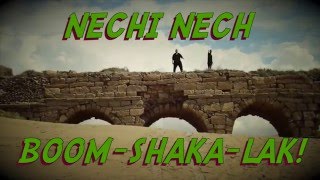 נצ'י נצ'   בום שאקה לאק ⁄ Nechi Nech   Boom Shaka Lak