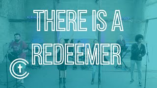 ChristCentral Worship - There is a Redeemer