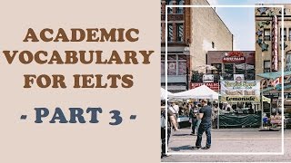 How to get IELTS band 8- Academic vocabulary for IELTS part 3