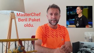 MasterChef Türkiye | Beril paket oldu |