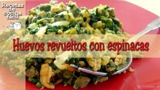 Cocina fácil - Huevos revueltos con espinaca - Scrambled eggs with spinach