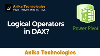 What are Logical Operators in DAX? | Anika Technologies