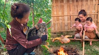 Single mom - Trap wild chickens, make the most delicious grilled chicken in the world