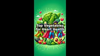 Top Vegetables for Heart Health