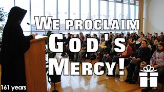 We proclaim God's Mercy!