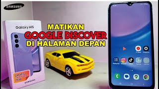 Cara Menghilangkan Google Discover di Samsung A15| Menghilangkan Halaman Berita Samsung A15