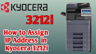 How to Set IP Address in Kyocera taskalfa 3212i, 3011i , Assign IP adress