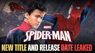 Spiderman 4 - New Title and Release Date Leaked | Movie Shortz